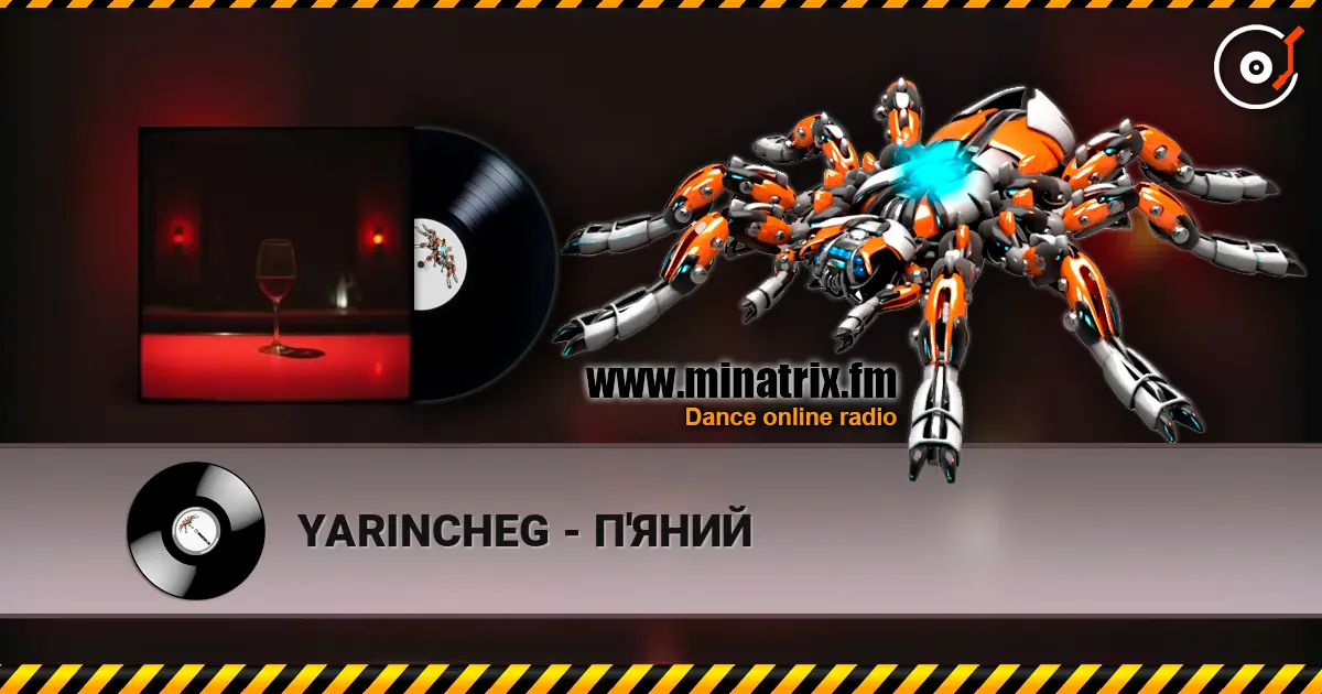 YARINCHEG - П'ЯНИЙ жоғары сапада онлайн тыңдау | Minatrix.FM