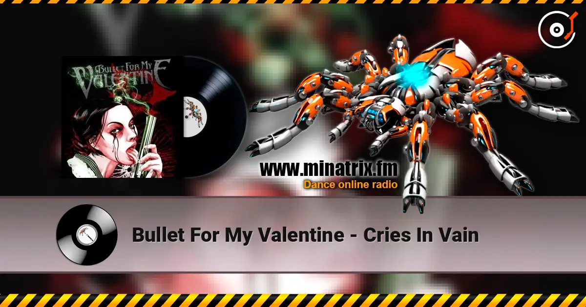 Bullet For My Valentine - Cries In Vain жоғары сапада онлайн тыңдау | Minatrix.FM