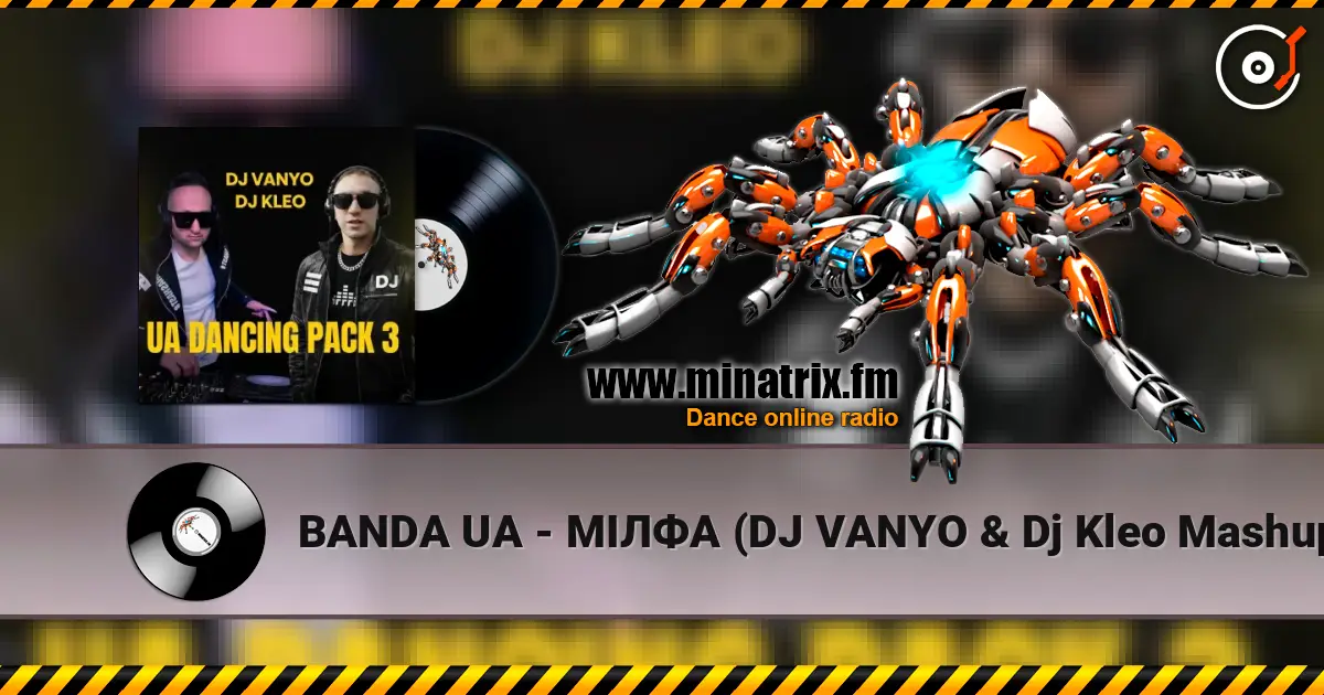 BANDA UA - МІЛФА (DJ VANYO & Dj Kleo Mashup) жоғары сапада онлайн тыңдау | Minatrix.FM