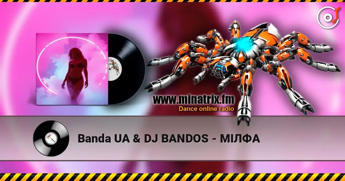 Banda UA & DJ BANDOS - МІЛФА жоғары сапада онлайн тыңдау | Minatrix.FM