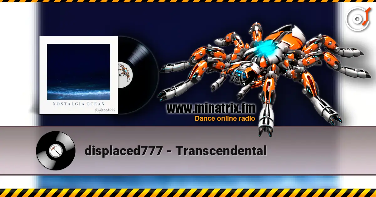 displaced777 - Transcendental жоғары сапада онлайн тыңдау | Minatrix.FM