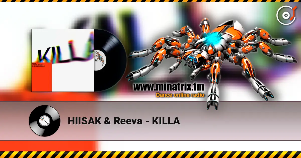 HIISAK & Reeva - KILLA жоғары сапада онлайн тыңдау | Minatrix.FM
