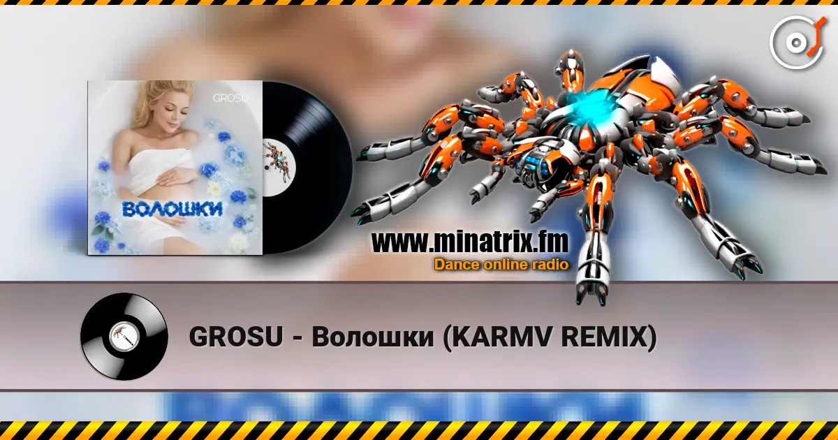 GROSU - Волошки (KARMV REMIX) жоғары сапада онлайн тыңдау | Minatrix.FM