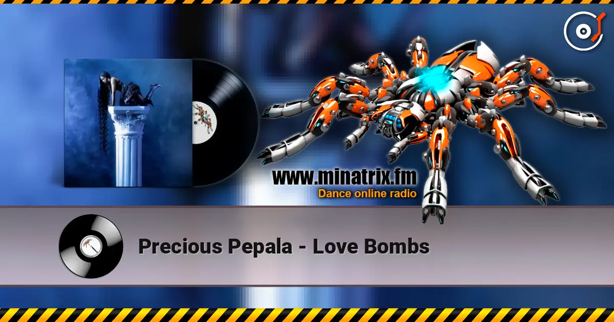 Precious Pepala - Love Bombs жоғары сапада онлайн тыңдау | Minatrix.FM