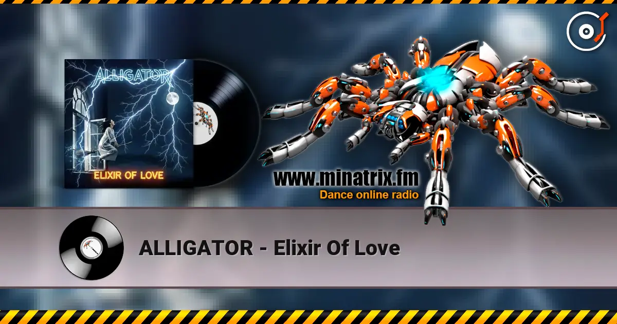 ALLIGATOR - Elixir Of Love жоғары сапада онлайн тыңдау | Minatrix.FM