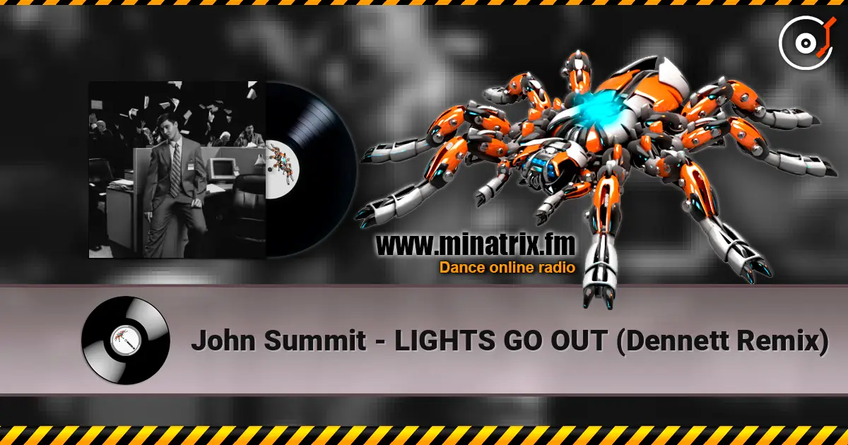 John Summit - LIGHTS GO OUT (Dennett Remix) жоғары сапада онлайн тыңдау | Minatrix.FM