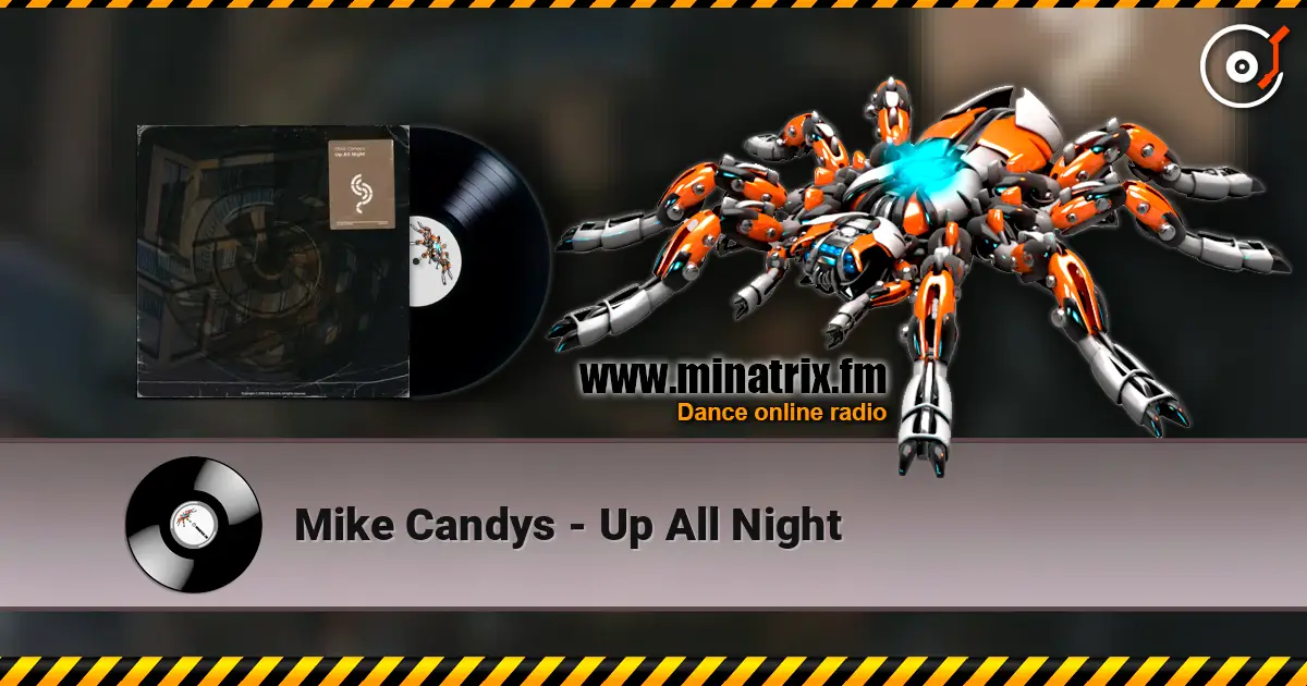 Mike Candys - Up All Night жоғары сапада онлайн тыңдау | Minatrix.FM