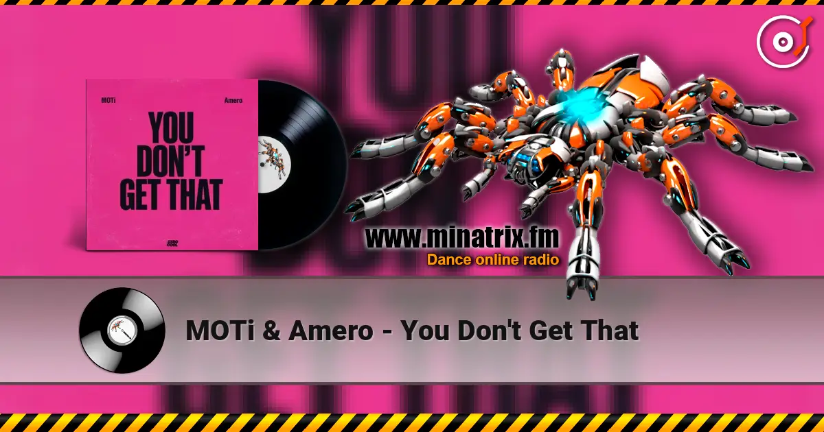MOTi & Amero - You Don't Get That жоғары сапада онлайн тыңдау | Minatrix.FM