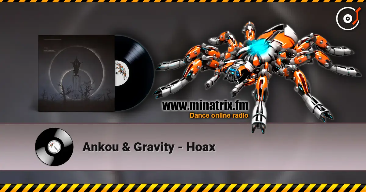 Ankou & Gravity - Hoax жоғары сапада онлайн тыңдау | Minatrix.FM
