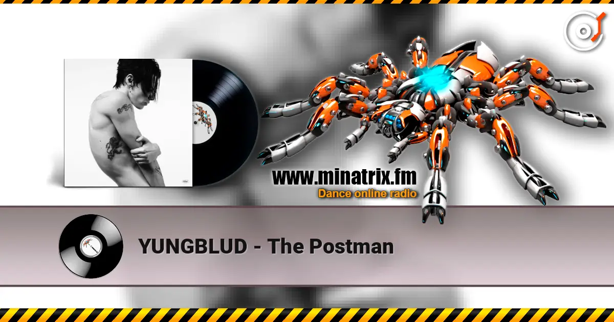 YUNGBLUD - The Postman жоғары сапада онлайн тыңдау | Minatrix.FM