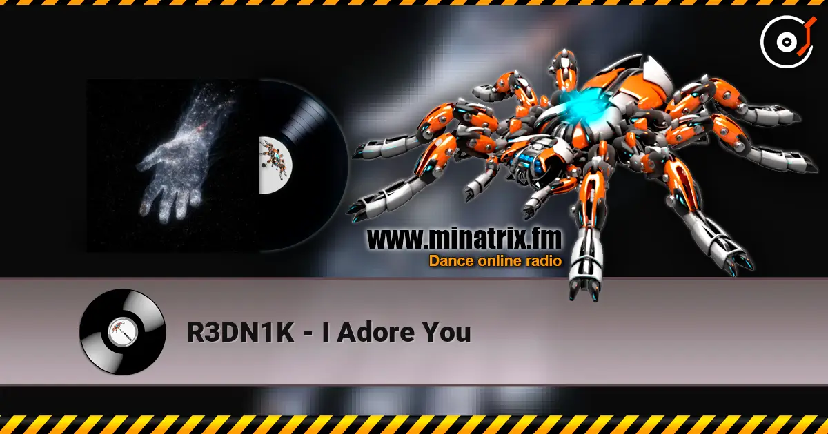 R3DN1K - I Adore You жоғары сапада онлайн тыңдау | Minatrix.FM