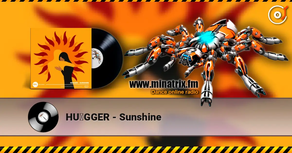 HÜGGER - Sunshine жоғары сапада онлайн тыңдау | Minatrix.FM