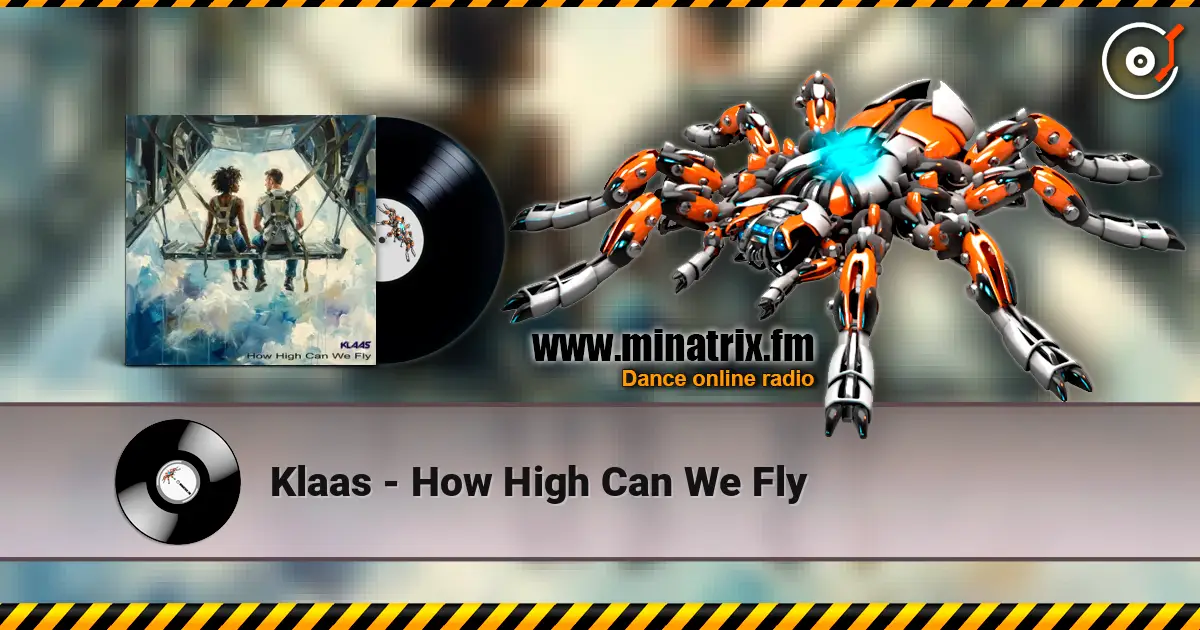 Klaas - How High Can We Fly жоғары сапада онлайн тыңдау | Minatrix.FM