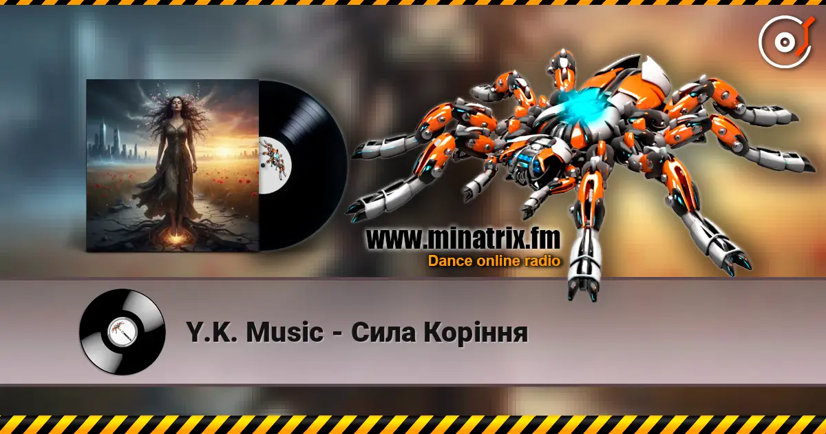 Y.K. Music - Сила Коріння жоғары сапада онлайн тыңдау | Minatrix.FM
