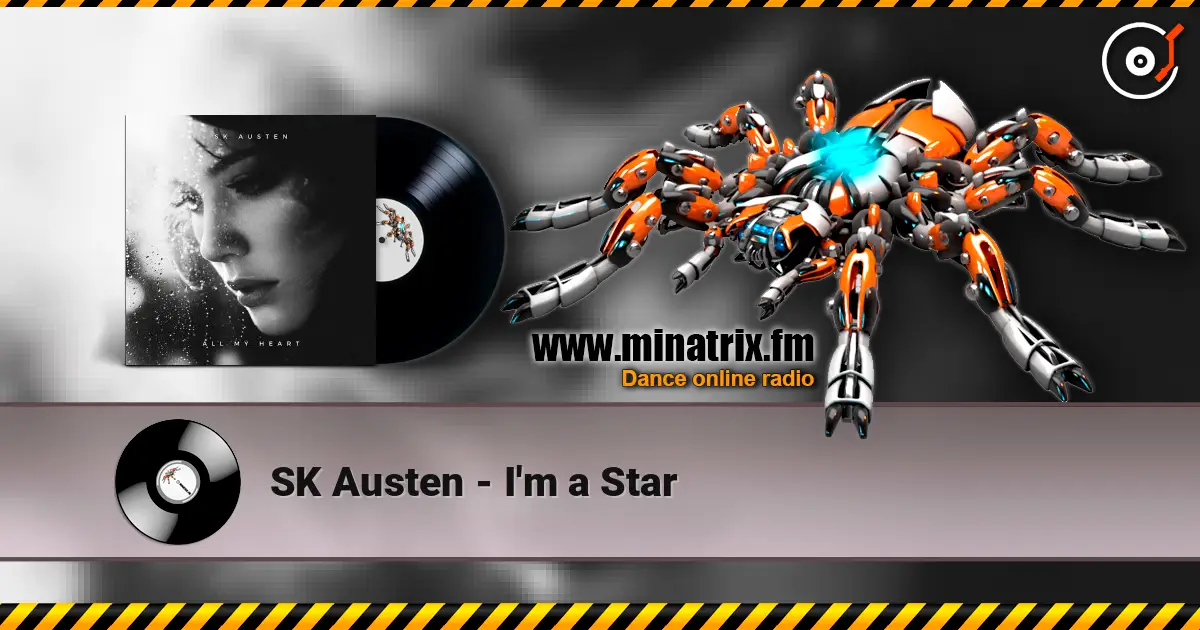 SK Austen - I'm a Star жоғары сапада онлайн тыңдау | Minatrix.FM
