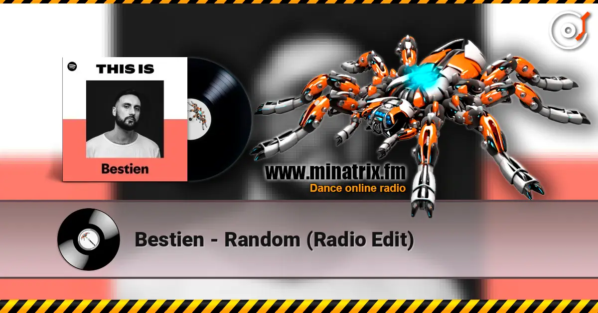 Bestien - Random (Radio Edit) жоғары сапада онлайн тыңдау | Minatrix.FM
