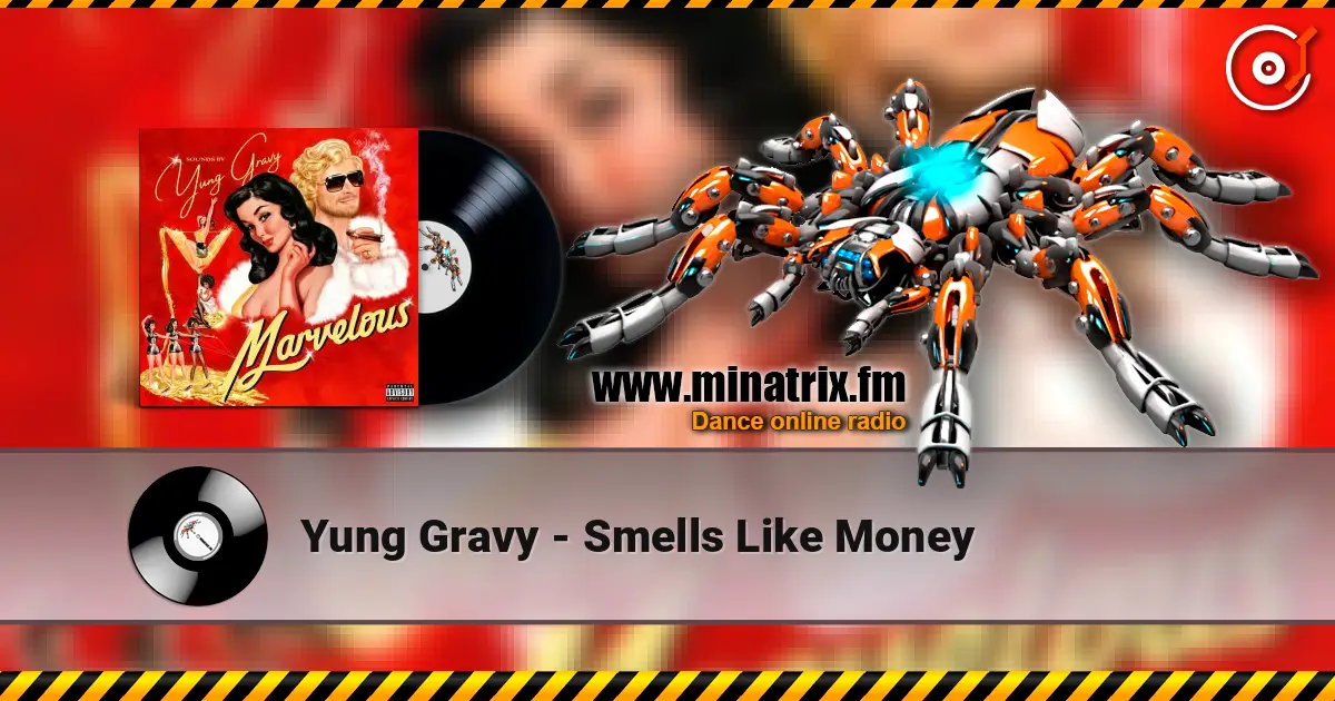 Yung Gravy - Smells Like Money жоғары сапада онлайн тыңдау | Minatrix.FM