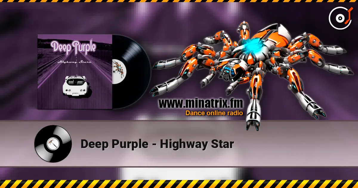 Deep Purple - Highway Star жоғары сапада онлайн тыңдау | Minatrix.FM