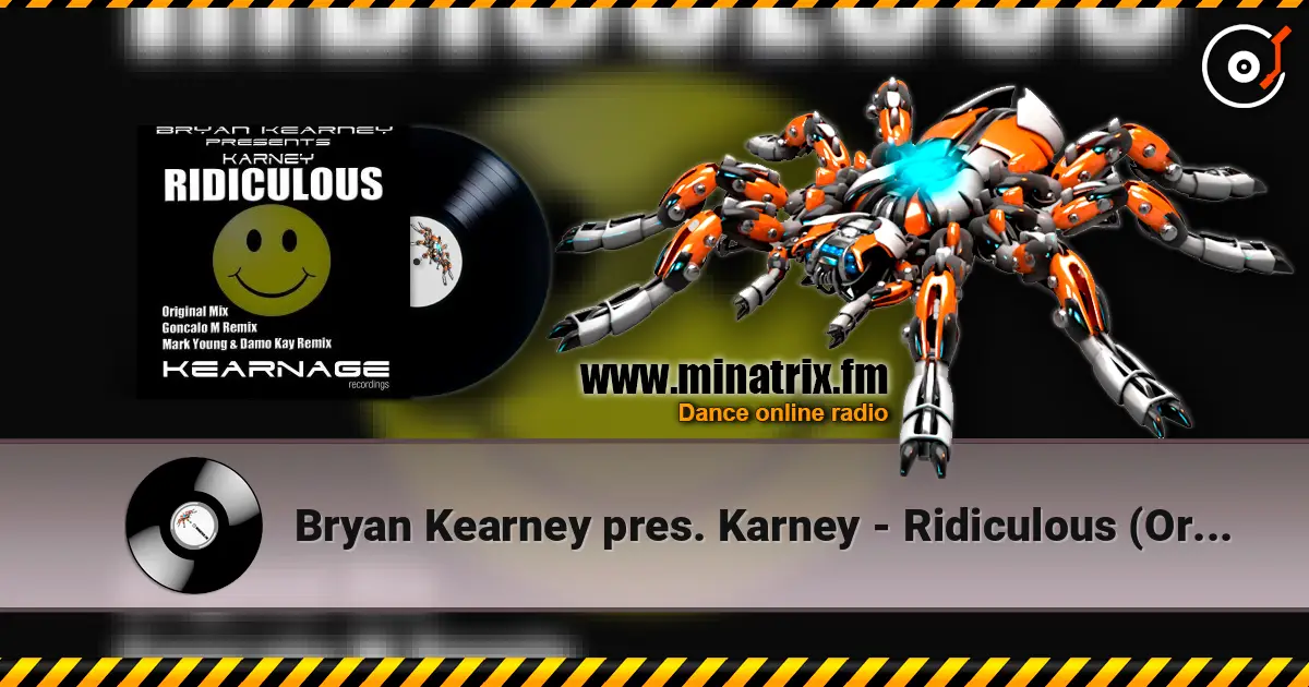 Bryan Kearney pres. Karney - Ridiculous (Original Mix) жоғары сапада онлайн тыңдау | Minatrix.FM