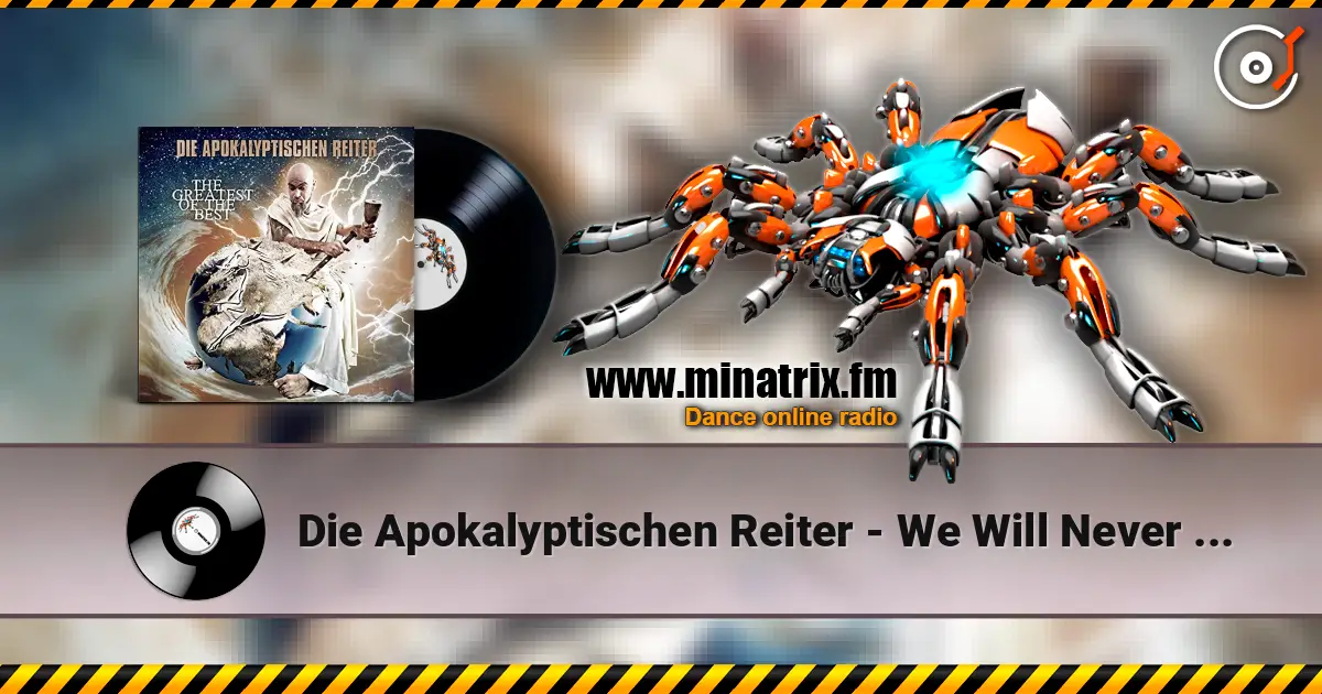 Die Apokalyptischen Reiter - We Will Never Die жоғары сапада онлайн тыңдау | Minatrix.FM
