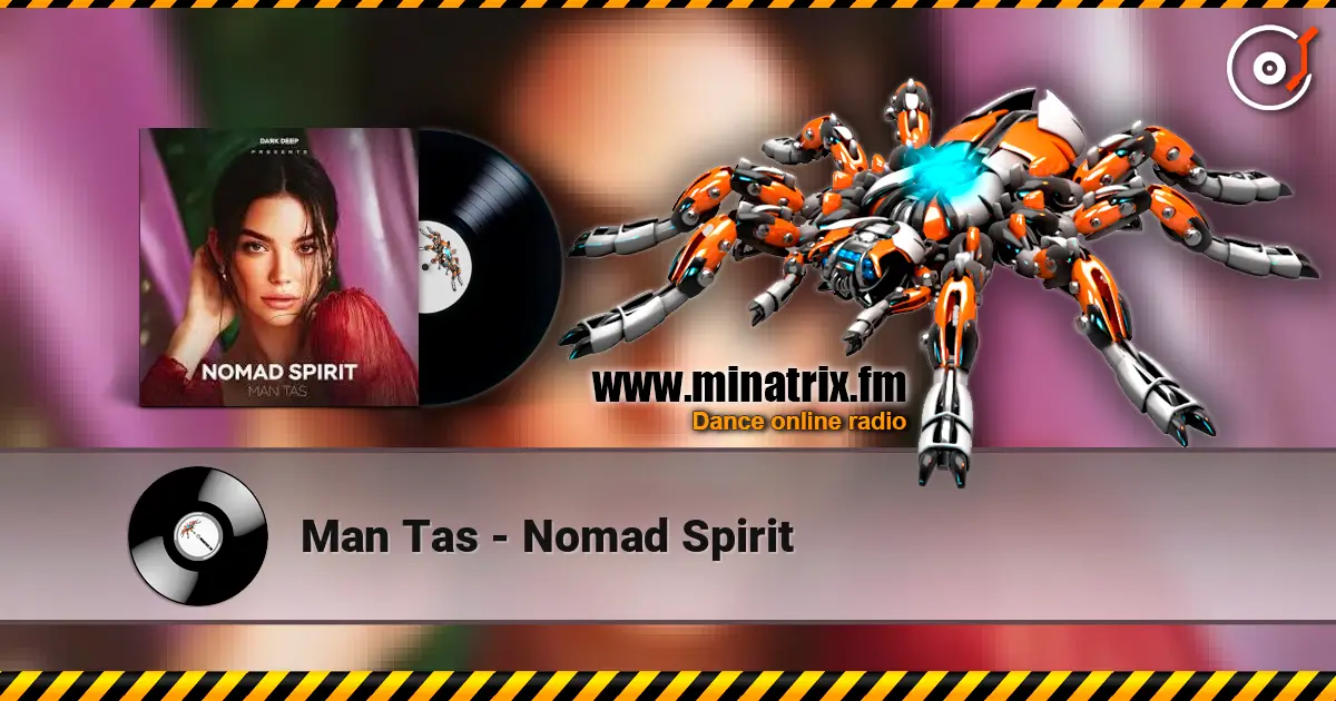 Man Tas - Nomad Spirit жоғары сапада онлайн тыңдау | Minatrix.FM