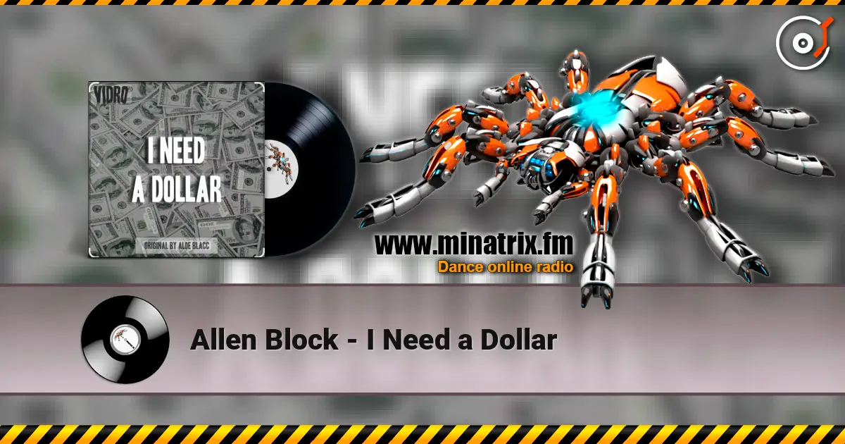 Allen Block - I Need a Dollar жоғары сапада онлайн тыңдау | Minatrix.FM