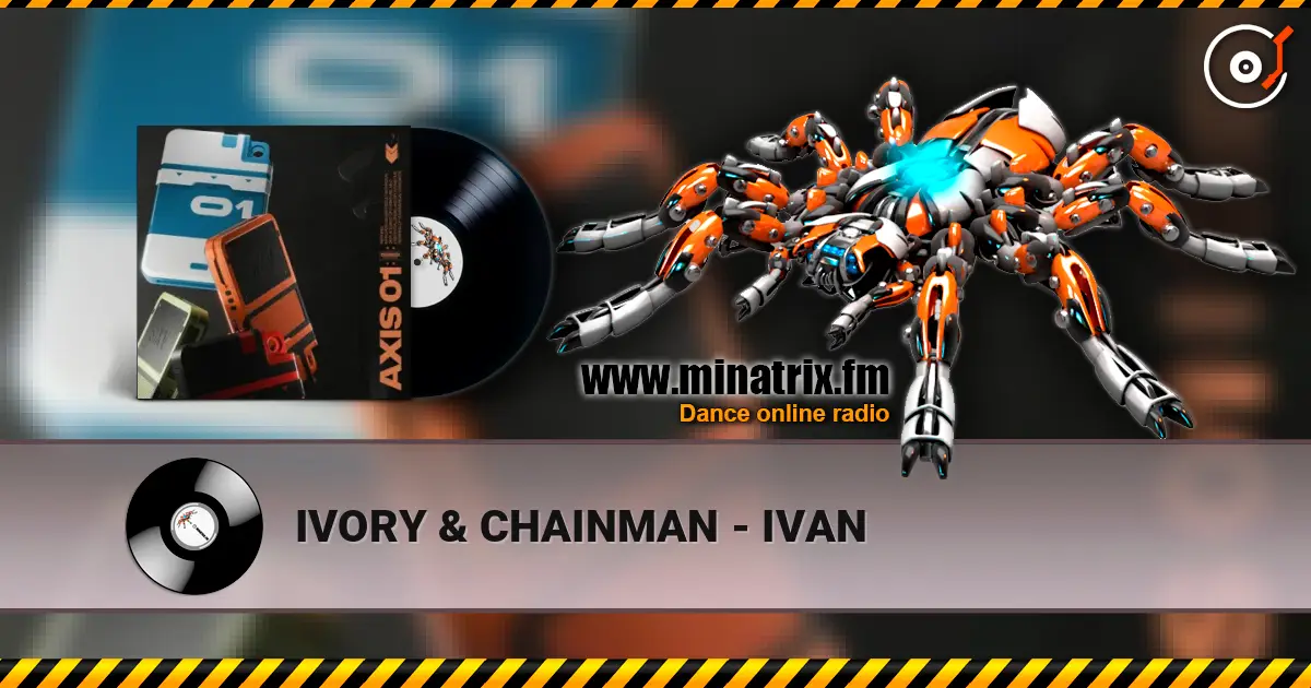 IVORY & CHAINMAN - IVAN жоғары сапада онлайн тыңдау | Minatrix.FM