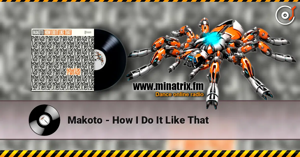 Makoto - How I Do It Like That жоғары сапада онлайн тыңдау | Minatrix.FM