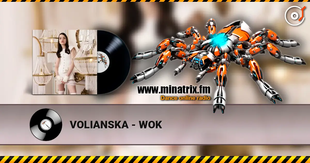 VOLIANSKA - WOK жоғары сапада онлайн тыңдау | Minatrix.FM