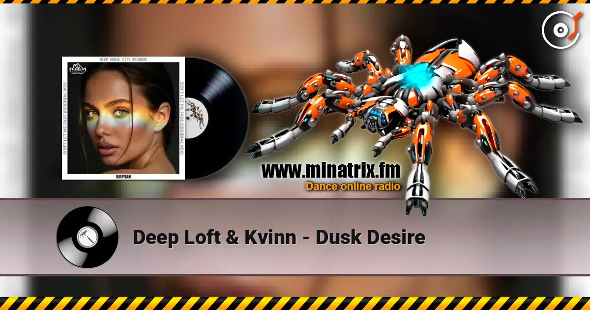 Deep Loft & Kvinn - Dusk Desire жоғары сапада онлайн тыңдау | Minatrix.FM