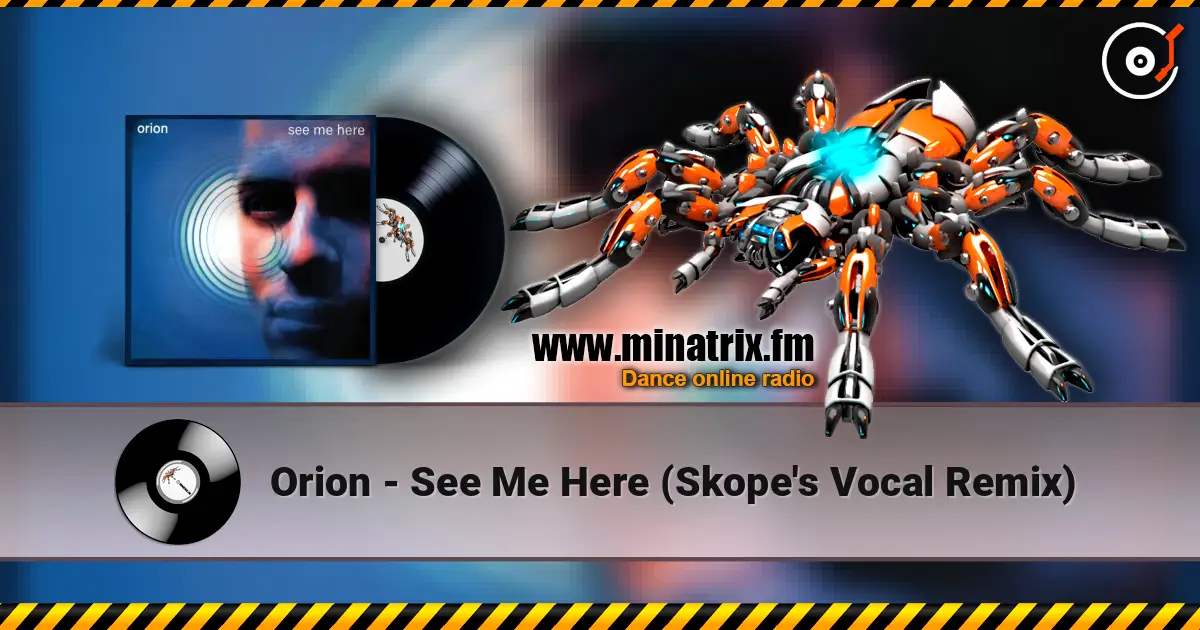 Orion - See Me Here (Skope's Vocal Remix) жоғары сапада онлайн тыңдау | Minatrix.FM