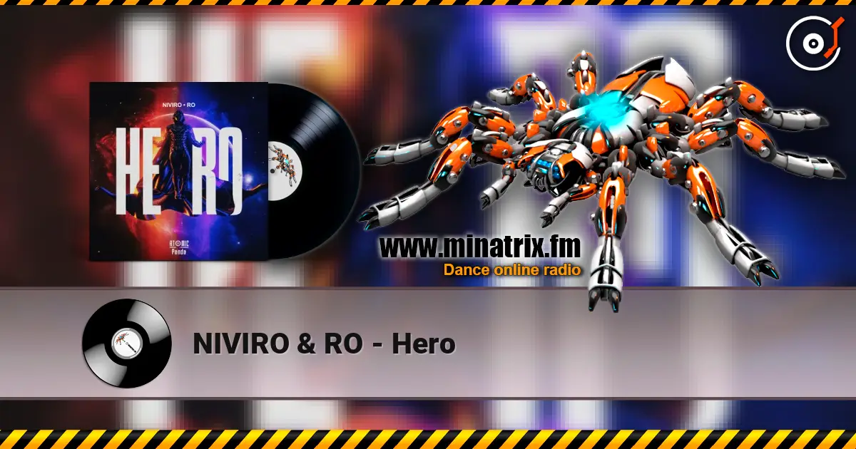 NIVIRO & RO - Hero жоғары сапада онлайн тыңдау | Minatrix.FM
