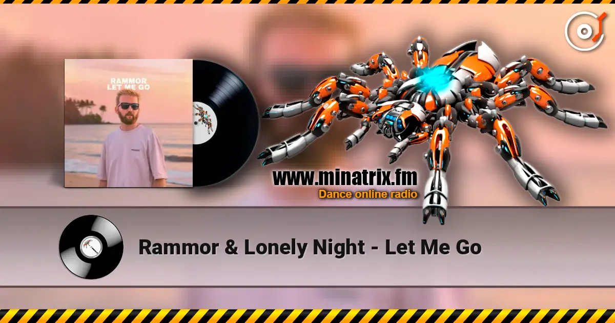 Rammor & Lonely Night - Let Me Go жоғары сапада онлайн тыңдау | Minatrix.FM
