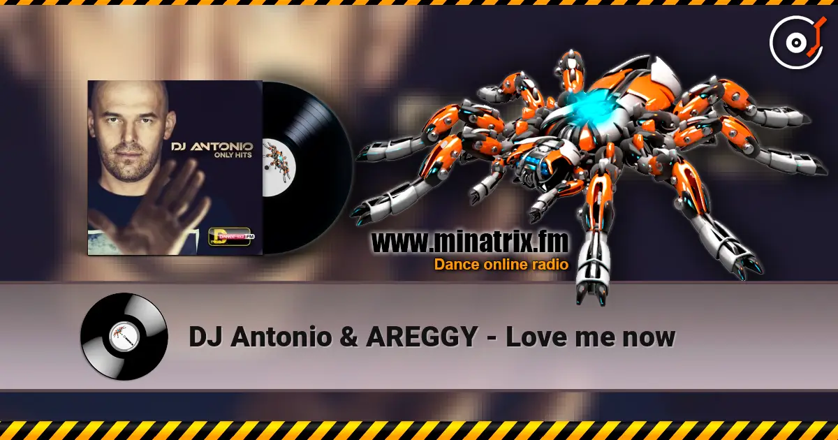 DJ Antonio & AREGGY - Love me now жоғары сапада онлайн тыңдау | Minatrix.FM