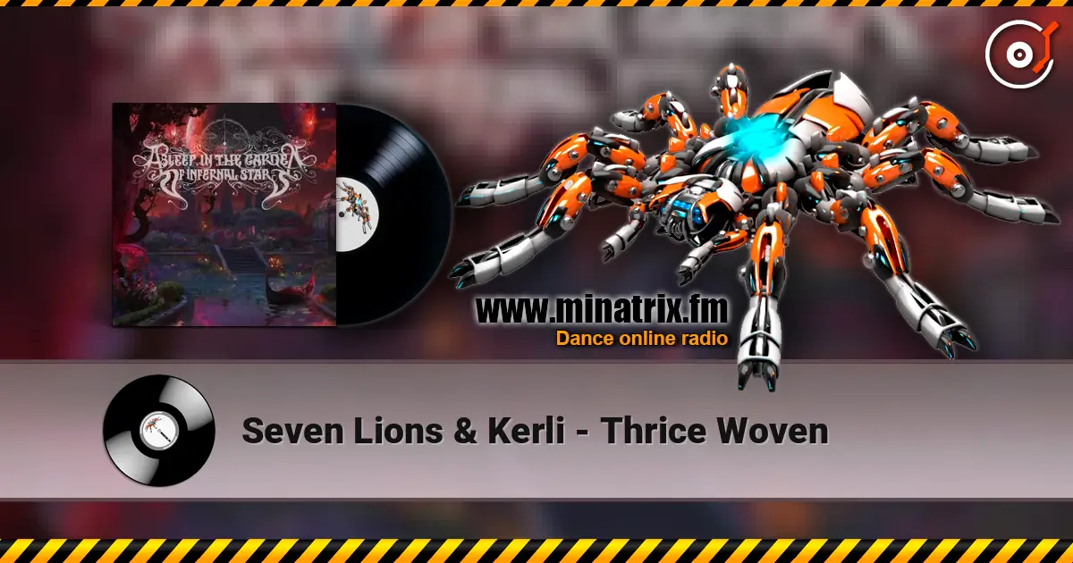 Seven Lions & Kerli - Thrice Woven жоғары сапада онлайн тыңдау | Minatrix.FM