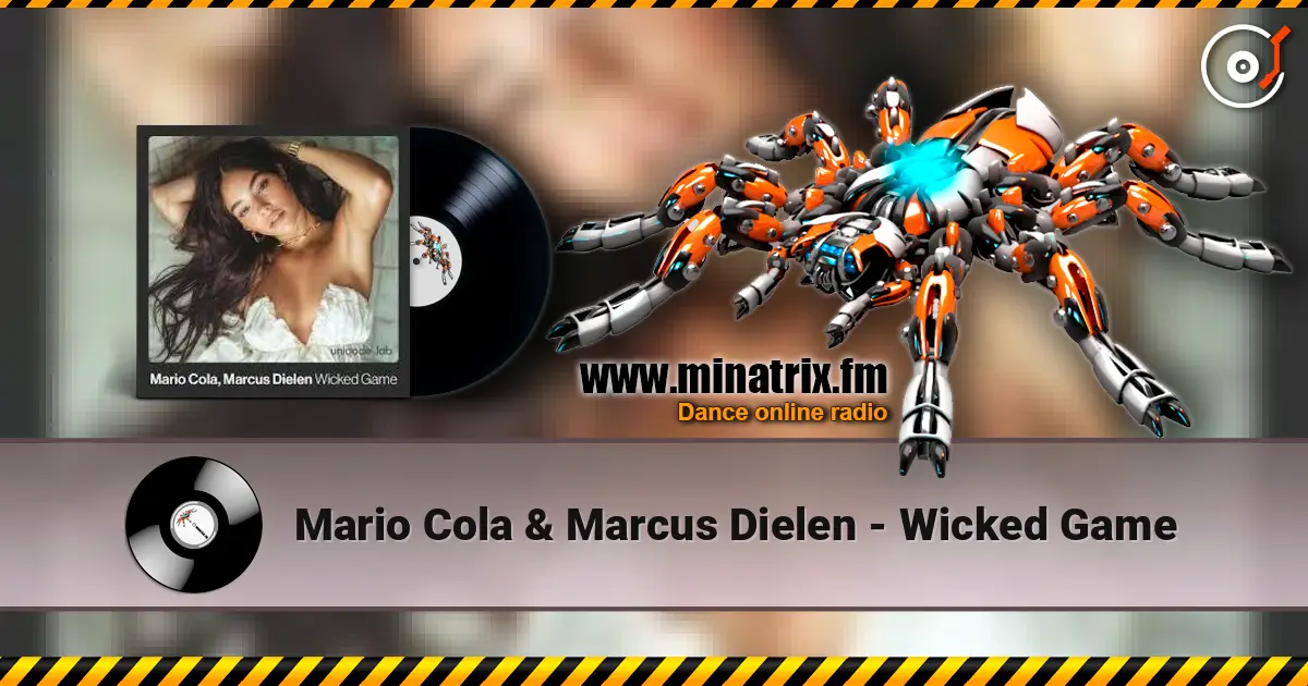Mario Cola & Marcus Dielen - Wicked Game жоғары сапада онлайн тыңдау | Minatrix.FM