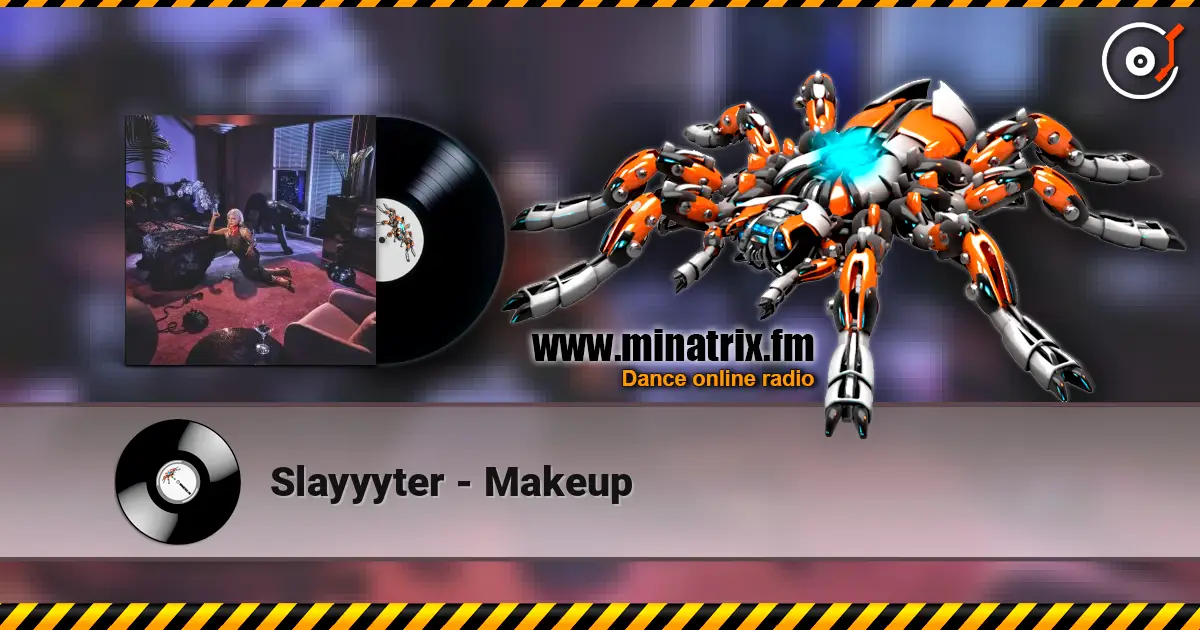 Slayyyter - Makeup жоғары сапада онлайн тыңдау | Minatrix.FM