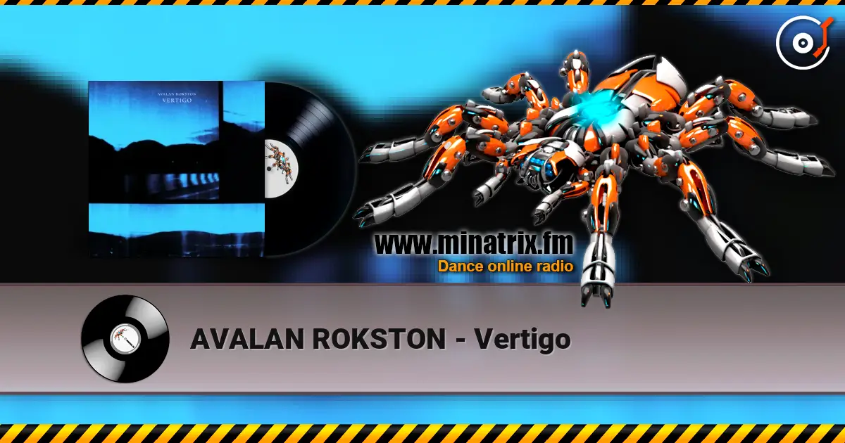 AVALAN ROKSTON - Vertigo жоғары сапада онлайн тыңдау | Minatrix.FM