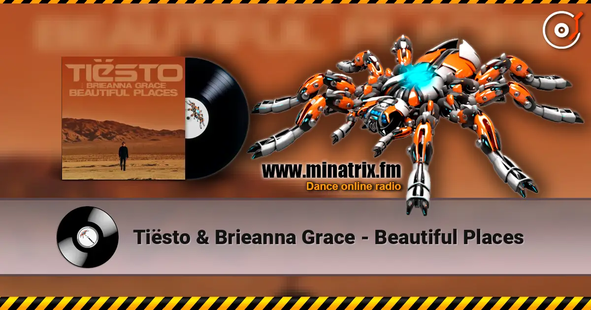 Tiësto & Brieanna Grace - Beautiful Places жоғары сапада онлайн тыңдау | Minatrix.FM