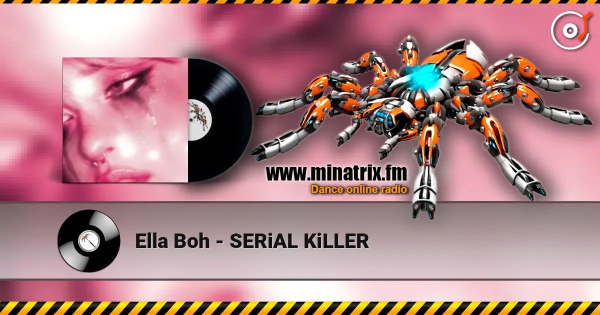 Ella Boh - SERiAL KiLLER жоғары сапада онлайн тыңдау | Minatrix.FM