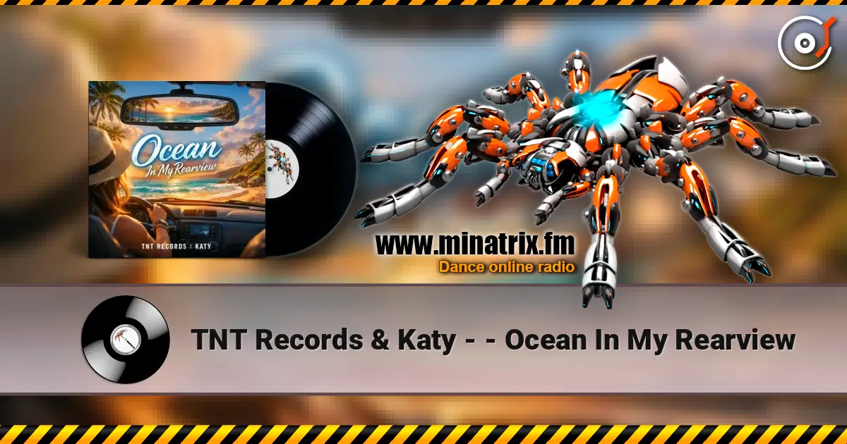 TNT Records & Katy - - Ocean In My Rearview жоғары сапада онлайн тыңдау | Minatrix.FM