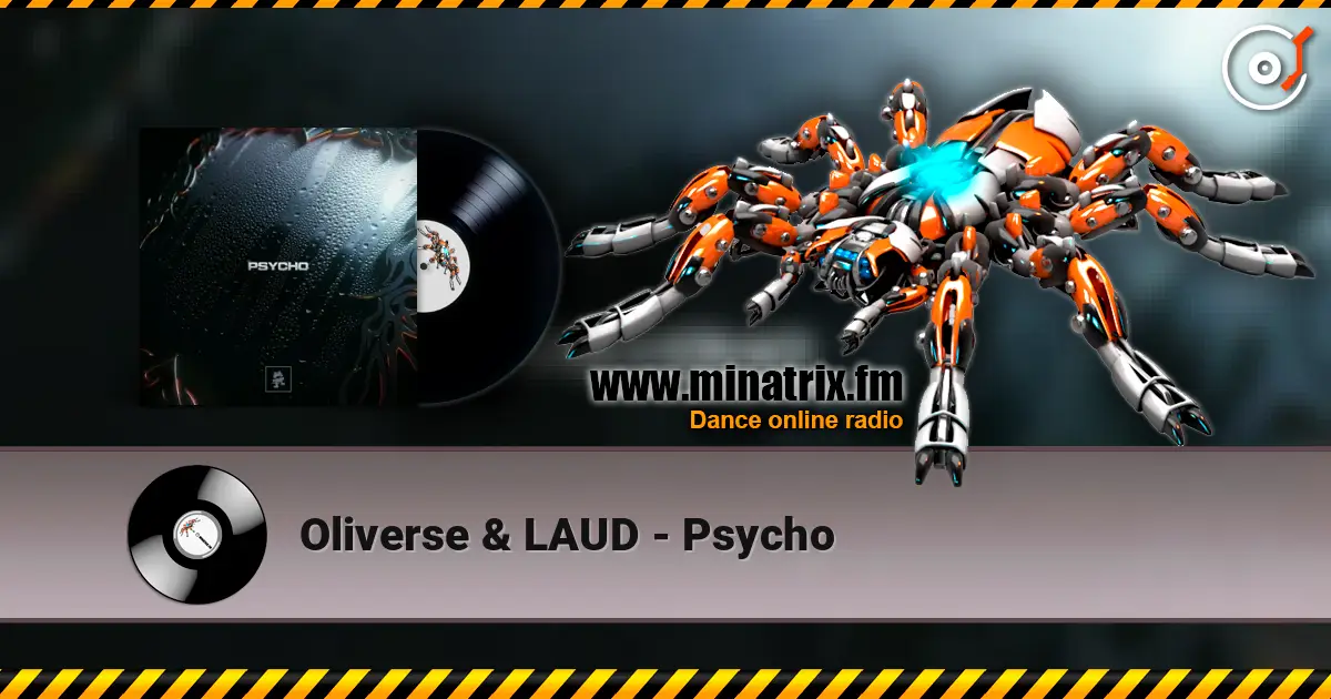 Oliverse & LAUD - Psycho жоғары сапада онлайн тыңдау | Minatrix.FM