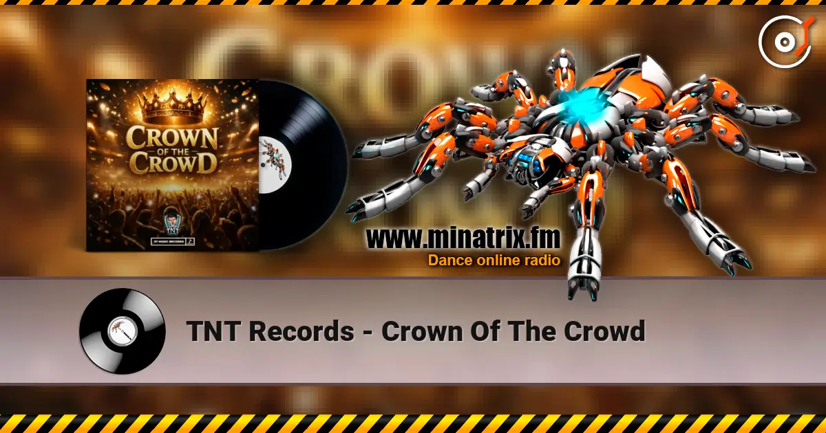 TNT Records - Crown Of The Crowd жоғары сапада онлайн тыңдау | Minatrix.FM