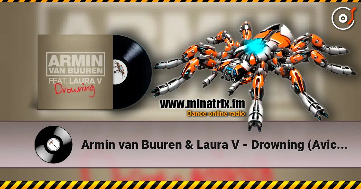 Armin van Buuren & Laura V - Drowning (Avicii Remix) жоғары сапада онлайн тыңдау | Minatrix.FM