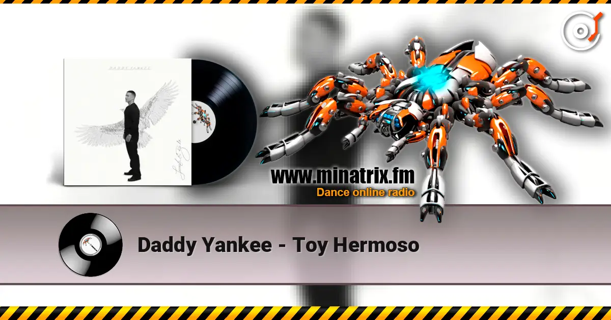 Daddy Yankee - Toy Hermoso жоғары сапада онлайн тыңдау | Minatrix.FM