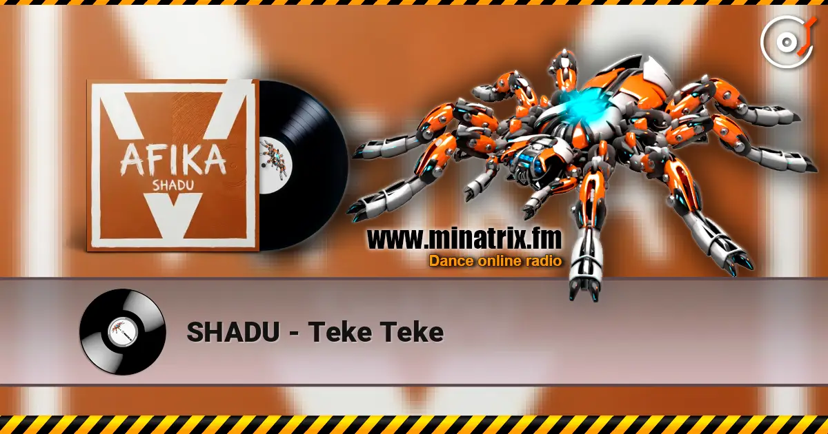 SHADU - Teke Teke жоғары сапада онлайн тыңдау | Minatrix.FM