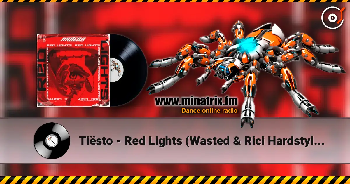 Tiësto - Red Lights (Wasted & Rici Hardstyle Remix) жоғары сапада онлайн тыңдау | Minatrix.FM