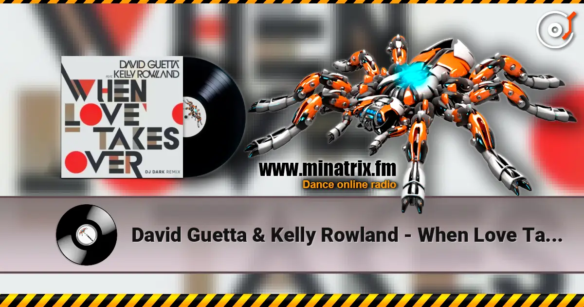 David Guetta & Kelly Rowland - When Love Takes Over (Dj Dark Remix) жоғары сапада онлайн тыңдау | Minatrix.FM