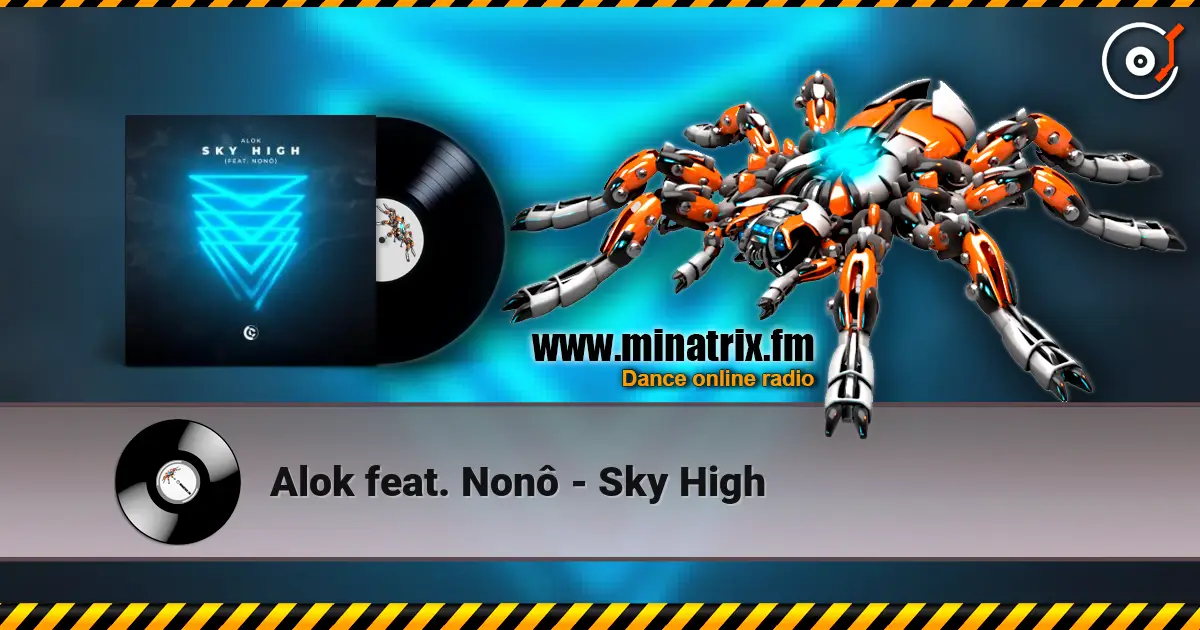 Alok feat. Nonô - Sky High жоғары сапада онлайн тыңдау | Minatrix.FM