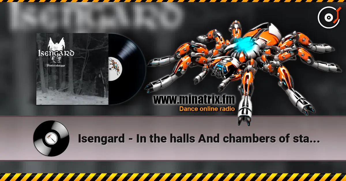 Isengard - In the halls And chambers of stardust жоғары сапада онлайн тыңдау | Minatrix.FM